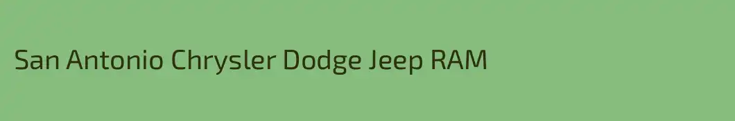 San Antonio Chrysler Dodge Jeep RAM